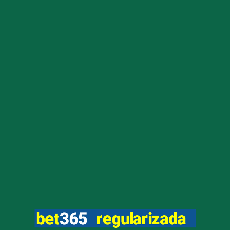 bet365 regularizada no brasil